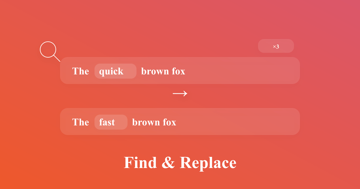 Find and Replace - Search & Replace Text